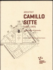 Architekt Camillo Sitte (1843-1903) a jeho tvorba na Ostravsku [Detail produktu]