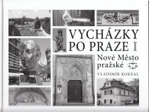 Vych�zky po Praze I - Nov� M�sto pra�sk� [Detail produktu]