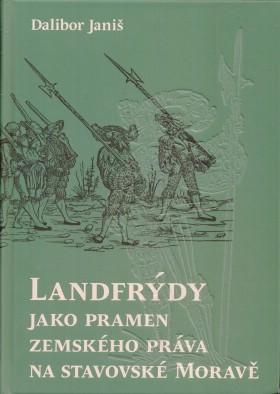 Landfrdy jako pramen zemskho prva na stavovsk Morav