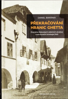 Pekraovn hranic ghetta: Promna idovskch sdelnch struktur a akulturan strategie id