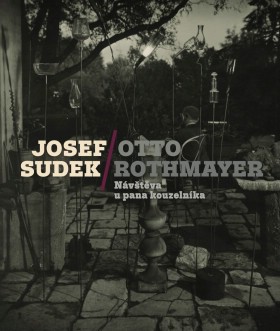 Josef Sudek - Otto Rothmayer: Nvtva u pana kouzelnka
