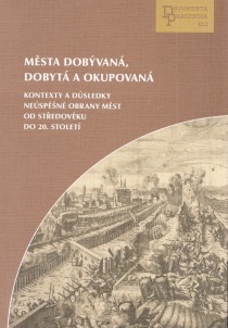 Documenta Pragensia XLI. Msta dobvan, dobyt a okupovan [Detail produktu]