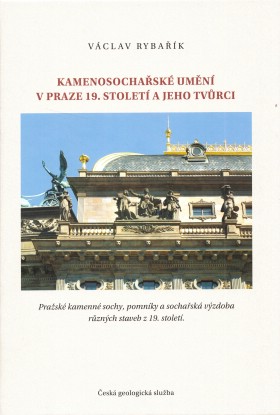 Kamenosocha�sk� um�n� v Praze 19. stolet� a jeho tv�rci
