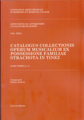 Catalogus collectionis operum musicalium ex possessione familiae Strachota in Tinez (dva svazky)