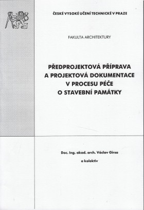 Pedprojektov pprava a projektov dokumentace v procesu pe o stavebn pamtky