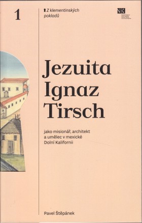 Jezuita Ignaz Tirsch jako mision, architekt a umlec v mexick Doln Kalifornii