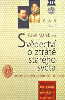 Svdectv o ztrt starho svta. Manelsk korespondence Zdeka Vojtcha Popela z Lobkovic a Polyxeny Lobkovick z Perntejna [Detail produktu]