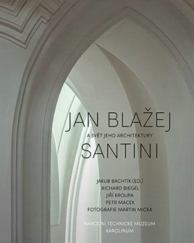 Jan Blaej Santini a svt jeho architektury
