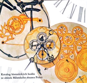 Katalog historickch hodin ze sbrek Mstskho muzea Poln