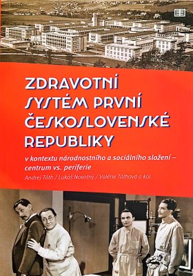 Zdravotn systm prvn eskoslovensk republiky v kontextu nrodnostnho a socilnho sloen - centrum vs. periferie