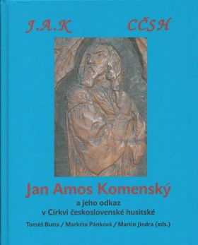Jan Amos Komensk a jeho odkaz v Crkvi eskoslovensk husitsk