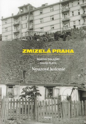 Zmizel Praha. Nouzov kolonie