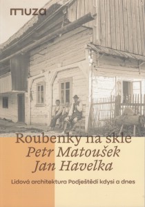 Roubenky na skle - Lidov architektura Podjetd kdysi a dnes [Detail produktu]