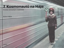 Z Kosmonaut na Hje. Cesta zmizelm metrem [Detail produktu]