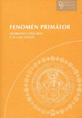 Documenta Pragensia XLIII. Fenomn primtor. Osobnosti v ele mst v 19. a 20. stolet