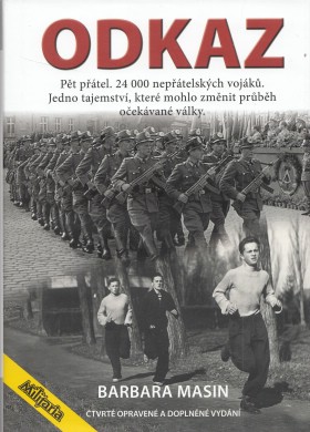 Odkaz. Pt ptel. 24 000 neptelskch vojk. Jedno tajemstv, kter mohlo zmnit vsledek oekvan vlky