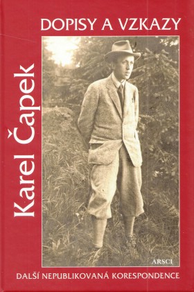 Karel �apek. Dopiusy a vzkazy