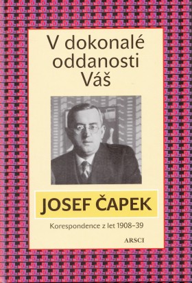 Josef �apek  Korespondence z let 1908-39