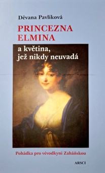 Princezna Elmina a kv�tina, je� nikdy neuvad� [Detail produktu]