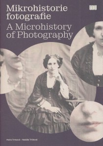 Mikrohistorie fotografie | A Microhistory of Photography [Detail produktu]