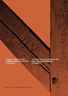 Historick� krovy m욝ansk�ch dom� v Chebu I, 2. dopln�n� a roz���en� vyd�n�