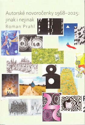 Autorsk� novoro�enky 1968�2025: jinak i nejinak