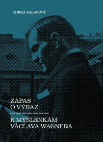 Z�pas o v�raz. K my�lenk�m V�clava Wagnera [Detail produktu]