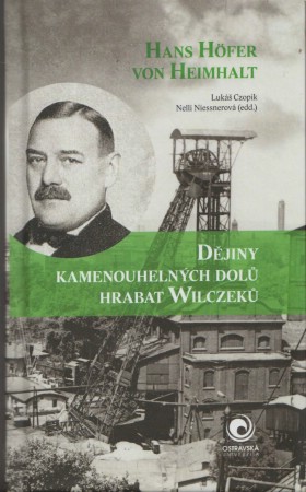 Hans H�fer von Heimhalt - D�jiny kamenouheln�ch dol� hrabat Wilczek�