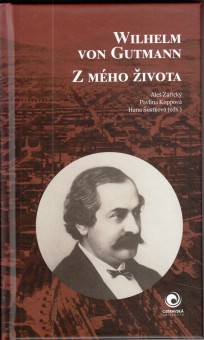 Wilhelm von Gutmann - Z m�ho �ivota [Detail produktu]