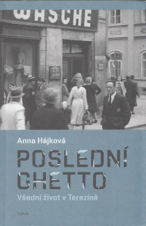 Posledn� ghetto: V�edn� �ivot v Terez�n� [Detail produktu]