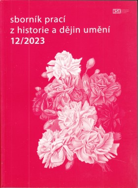 Sborn�k prac� z historie a d�jin um�n� 12/2023