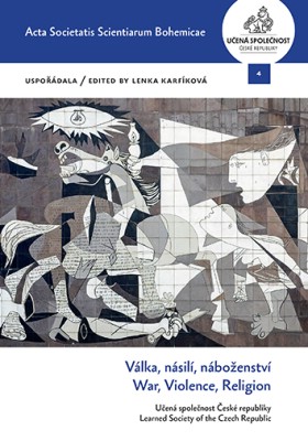 V�lka, n�sil�, n�bo�enstv� / War, Violence, Religion