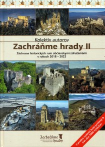 Zachr��me hrady II: z�chrana historick�ch ru�n ob�ianskymi zdru�eniami v rokoch 2018-2022 [Detail produktu]