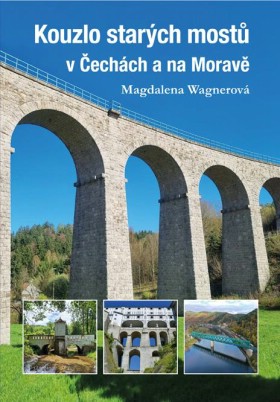 Kouzlo star�ch most� v �ech�ch a na Morav�