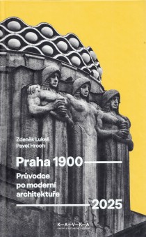 Praha 1900-2025. Pr�vodce po modern� architektu�e [Detail produktu]